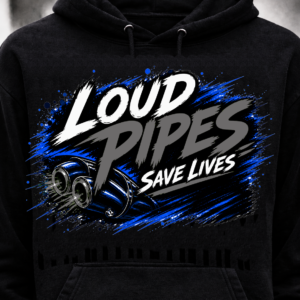 Loud Pipes Save Lives hoodie front reflective design